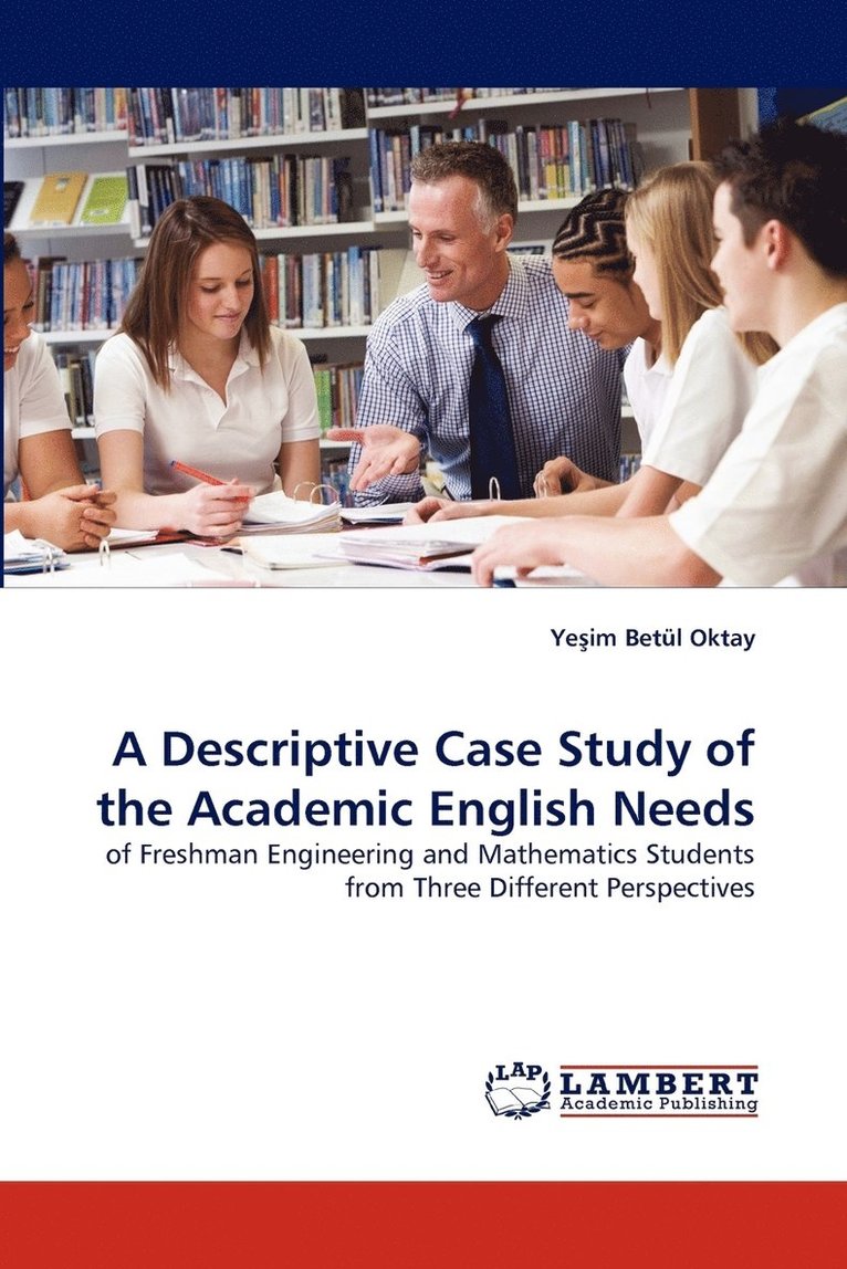 A Descriptive Case Study of the Academic English Needs 1