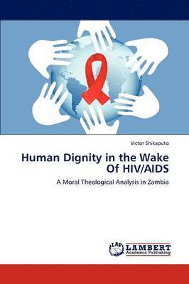 Human Dignity in the Wake of HIV/AIDS 1