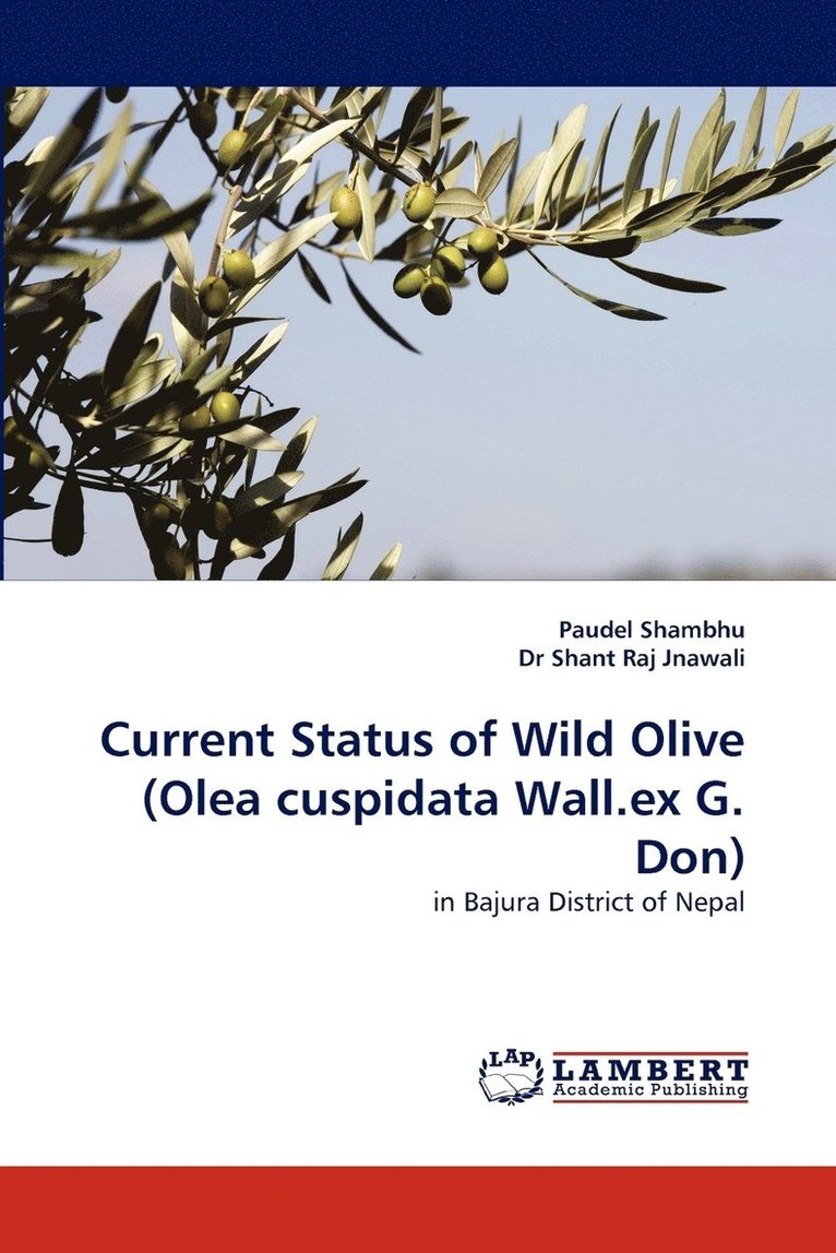 Current Status of Wild Olive (Olea Cuspidata Wall.Ex G. Don) 1