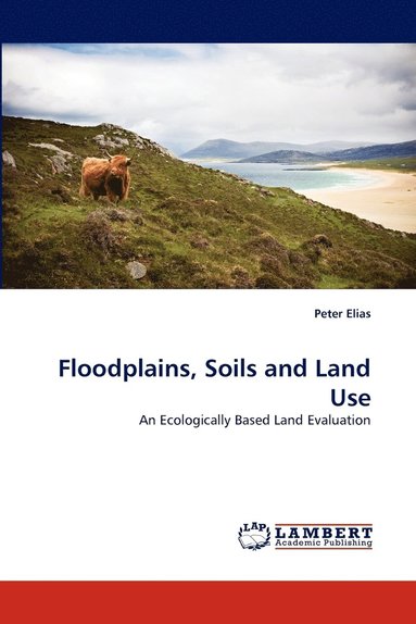 bokomslag Floodplains, Soils and Land Use