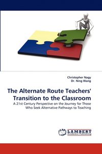 bokomslag The Alternate Route Teachers' Transition to the Classroom