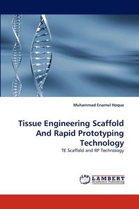 bokomslag Tissue Engineering Scaffold And Rapid Prototyping Technology