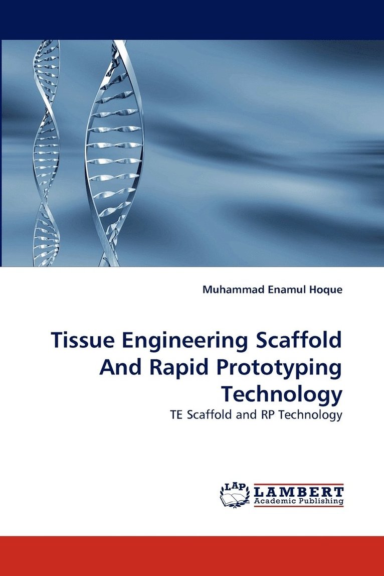 Tissue Engineering Scaffold And Rapid Prototyping Technology 1