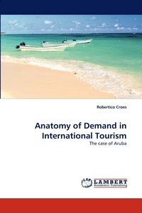 bokomslag Anatomy of Demand in International Tourism