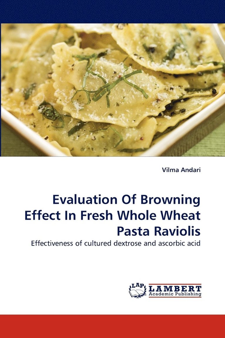 Evaluation of Browning Effect in Fresh Whole Wheat Pasta Raviolis 1