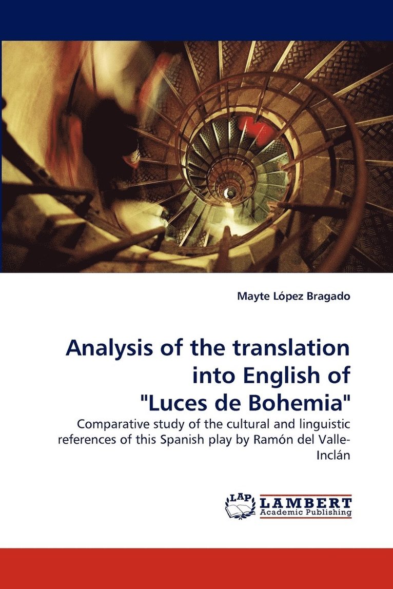Analysis of the Translation Into English of &quot;Luces de Bohemia&quot; 1
