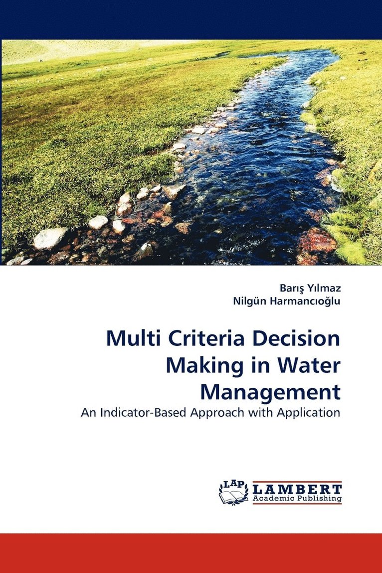 Multi Criteria Decision Making in Water Management 1