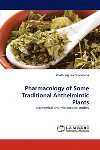 bokomslag Pharmacology of Some Traditional Anthelmintic Plants