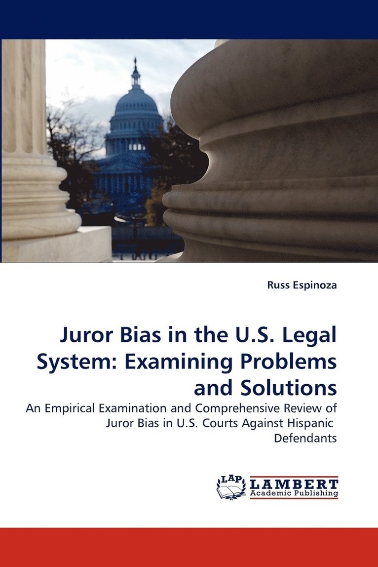 Juror Bias in the U.S. Legal System 1