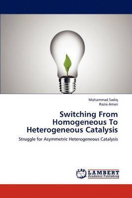 bokomslag Switching from Homogeneous to Heterogeneous Catalysis