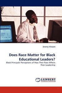 bokomslag Does Race Matter for Black Educational Leaders?