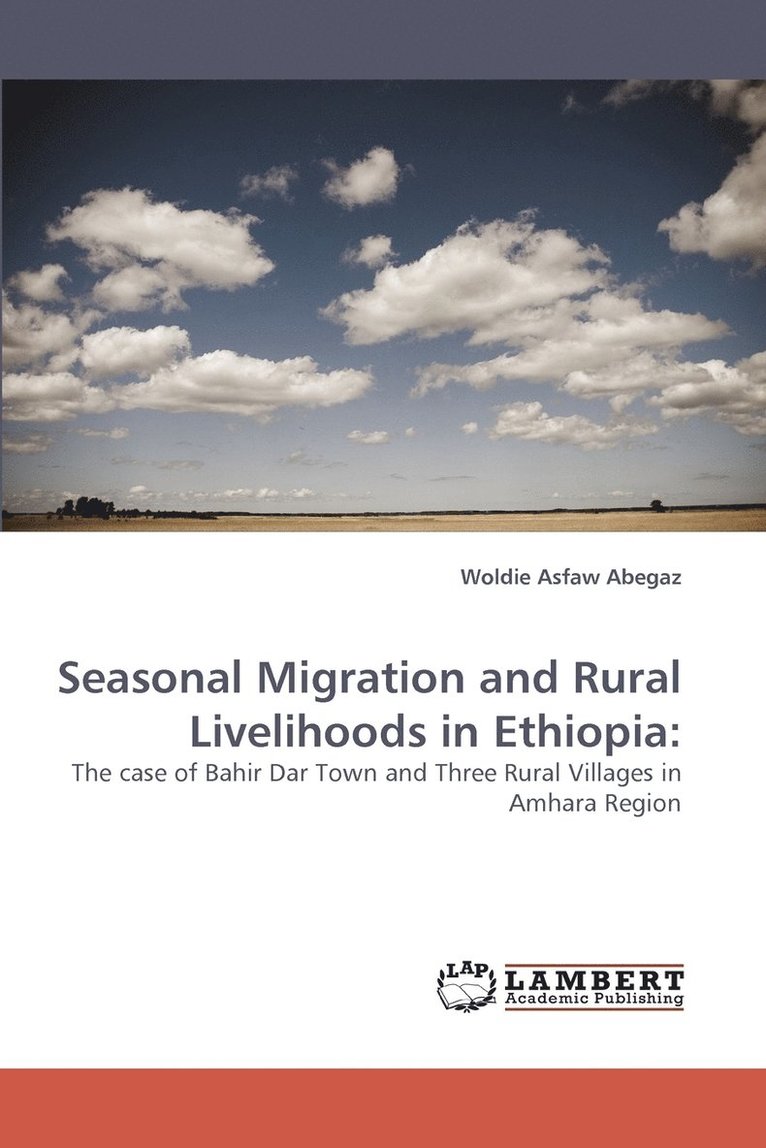 Seasonal Migration and Rural Livelihoods in Ethiopia 1