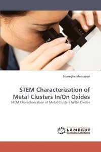 bokomslag STEM Characterization of Metal Clusters In/On Oxides