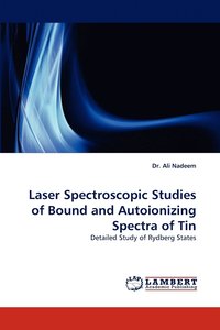 bokomslag Laser Spectroscopic Studies of Bound and Autoionizing Spectra of Tin