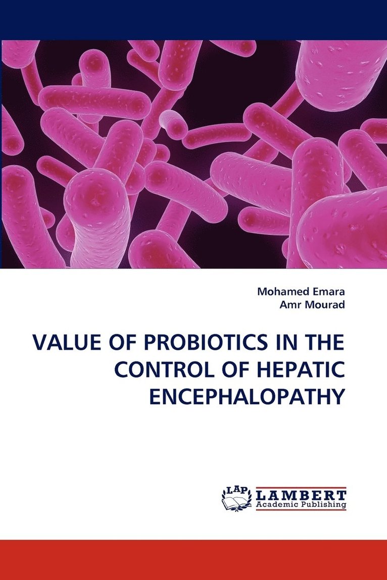Value of Probiotics in the Control of Hepatic Encephalopathy 1