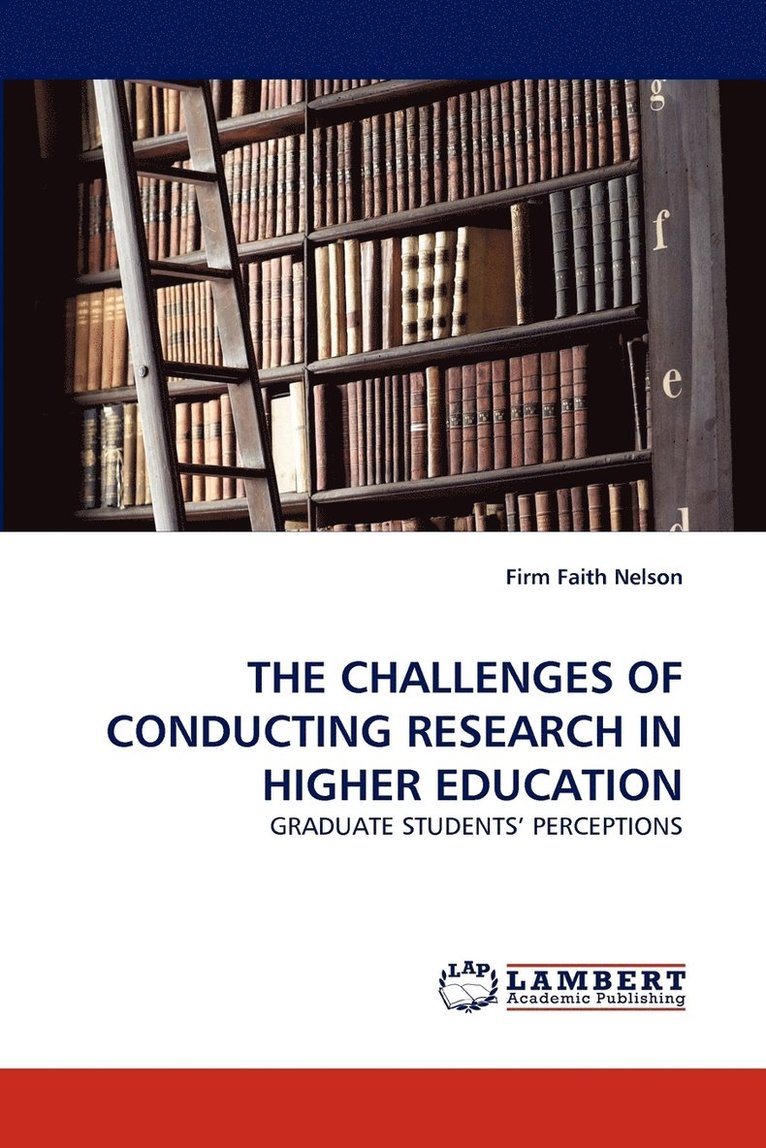 The Challenges of Conducting Research in Higher Education 1