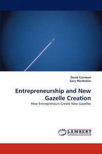 bokomslag Entrepreneurship and New Gazelle Creation