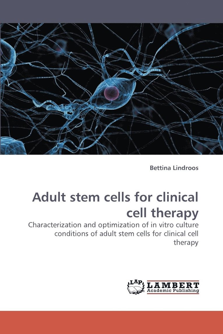 Adult Stem Cells for Clinical Cell Therapy 1