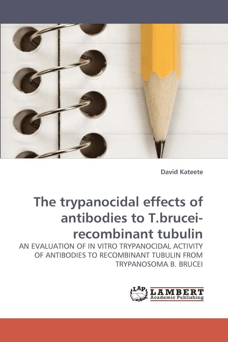 The trypanocidal effects of antibodies to T.brucei-recombinant tubulin 1