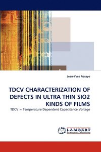 bokomslag Tdcv Characterization of Defects in Ultra Thin Sio2 Kinds of Films