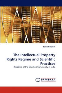 bokomslag The Intellectual Property Rights Regime and Scientific Practices