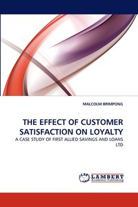 bokomslag The Effect of Customer Satisfaction on Loyalty