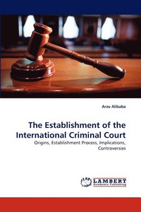 bokomslag The Establishment of the International Criminal Court