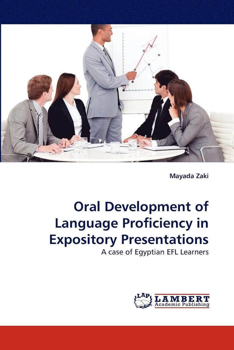 Oral Development of Language Proficiency in Expository Presentations 1