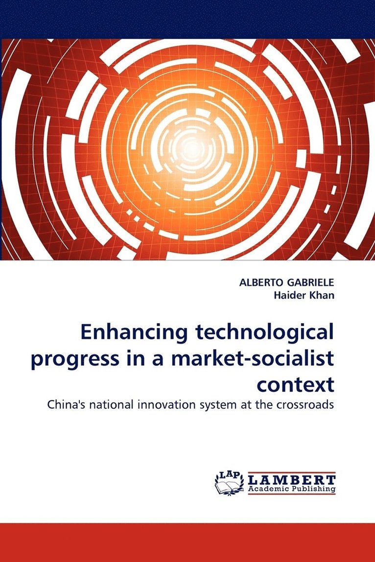 Enhancing Technological Progress in a Market-Socialist Context 1