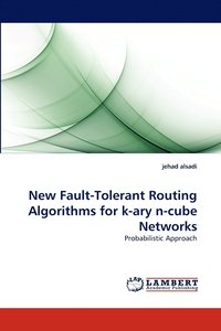 bokomslag New Fault-Tolerant Routing Algorithms for k-ary n-cube Networks