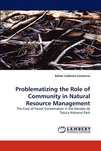 bokomslag Problematizing the Role of Community in Natural Resource Management