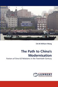 bokomslag The Path to China's Modernisation
