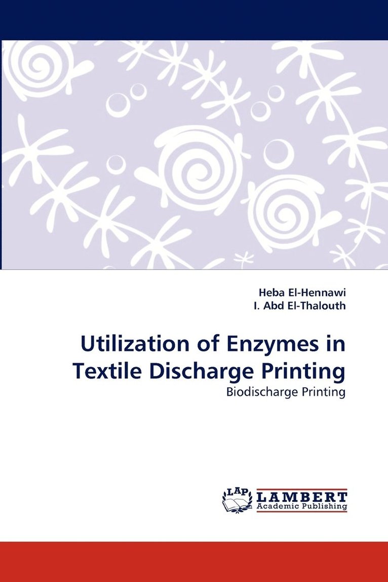 Utilization of Enzymes in Textile Discharge Printing 1