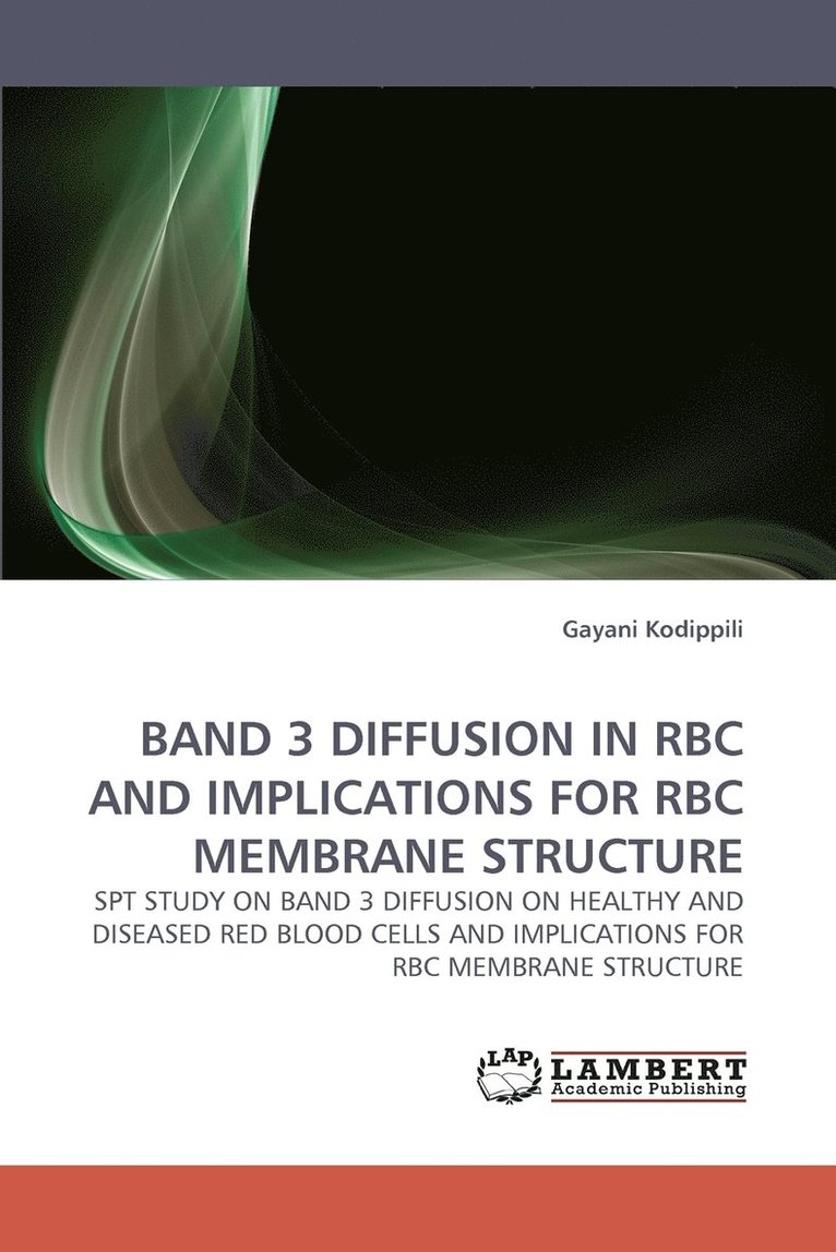 Band 3 Diffusion in Rbc and Implications for Rbc Membrane Structure 1