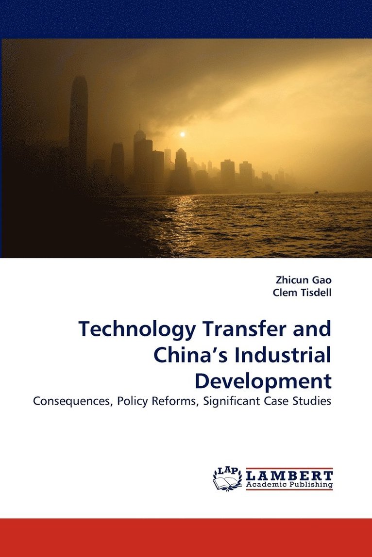 Technology Transfer and China's Industrial Development 1