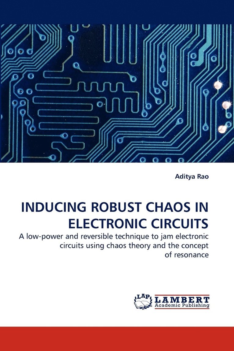 Inducing Robust Chaos in Electronic Circuits 1