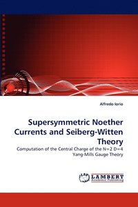bokomslag Supersymmetric Noether Currents and Seiberg-Witten Theory