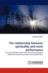 bokomslag The Relationship Between Spirituality and Work Performance