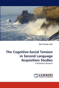 bokomslag The Cognitive-Social Tension in Second Language Acquisition Studies