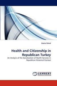 bokomslag Health and Citizenship in Republican Turkey