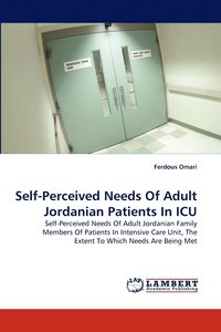 bokomslag Self-Perceived Needs Of Adult Jordanian Patients In ICU