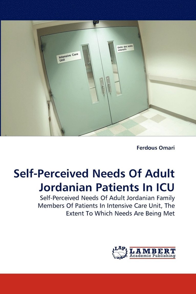 Self-Perceived Needs Of Adult Jordanian Patients In ICU 1