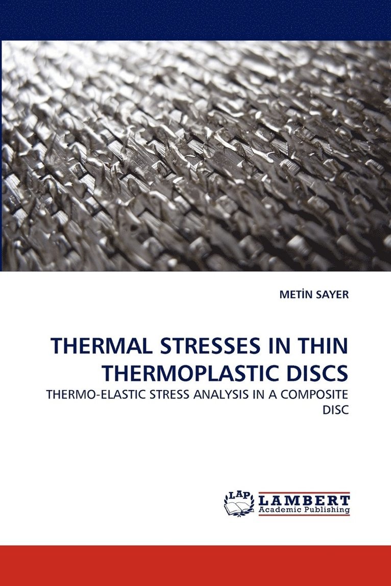 Thermal Stresses in Thin Thermoplastic Discs 1
