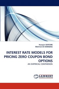 bokomslag Interest Rate Models for Pricing Zero Coupon Bond Options