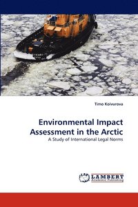 bokomslag Environmental Impact Assessment in the Arctic