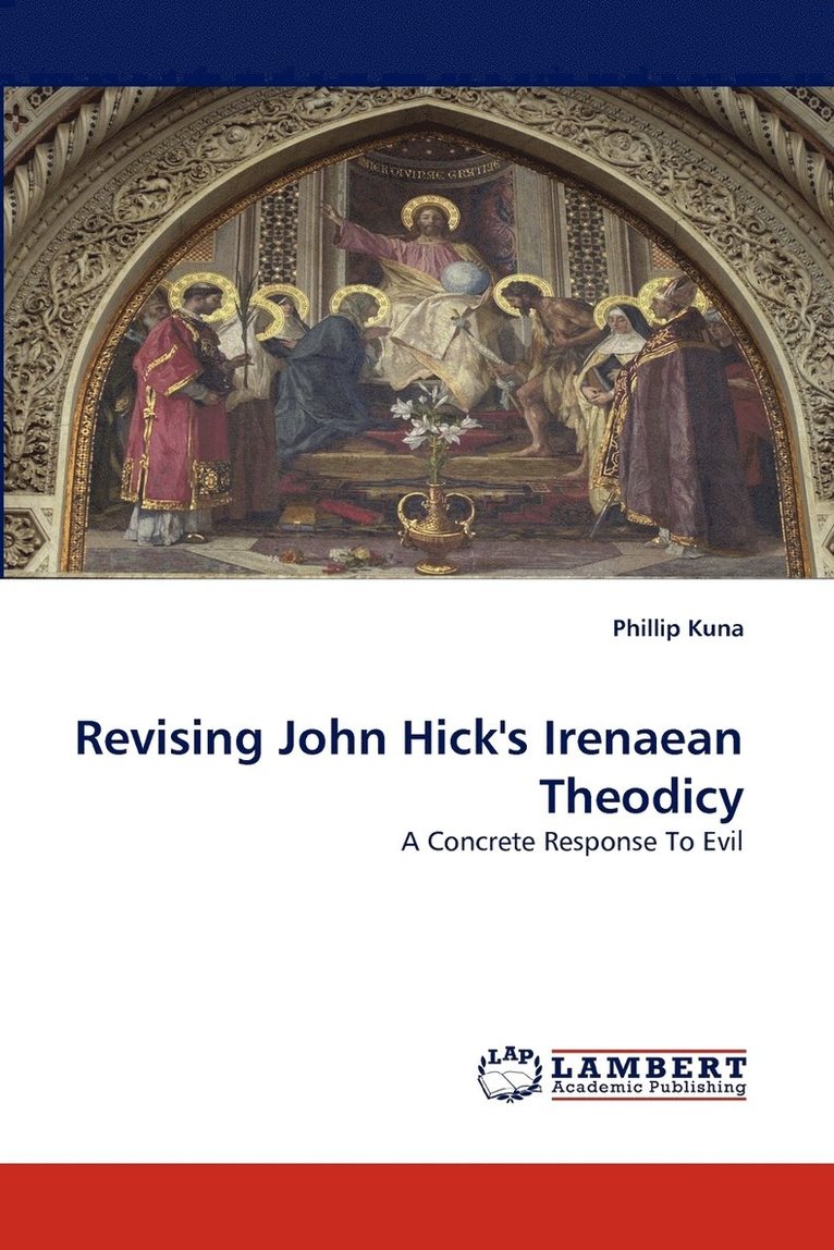 Revising John Hick's Irenaean Theodicy 1
