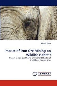 bokomslag Impact of Iron Ore Mining on Wildlife Habitat