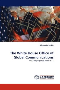 bokomslag The White House Office of Global Communications