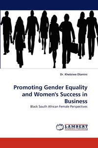 bokomslag Promoting Gender Equality and Women's Success in Business