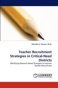 bokomslag Teacher Recruitment Strategies in Critical-Need Districts